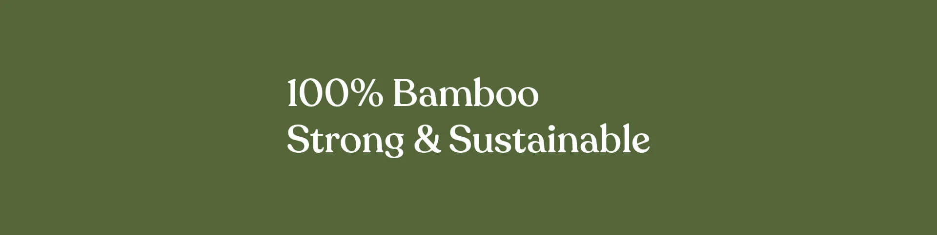 Text '100% Bamboo Strong & Sustainable' on a green background